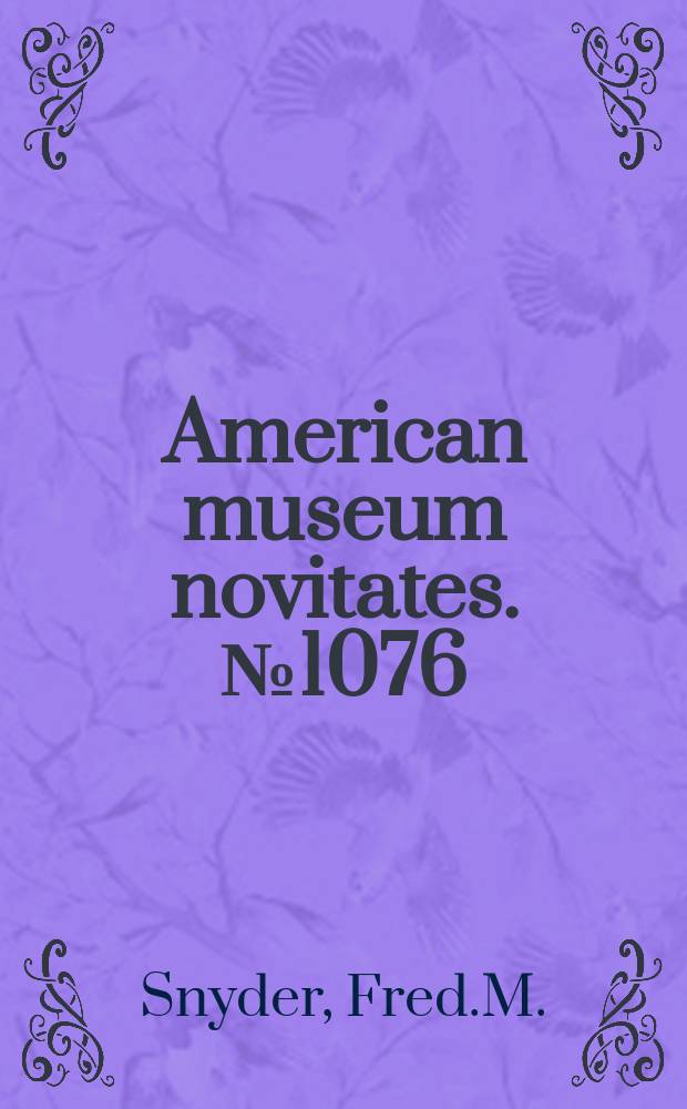 American museum novitates. №1076 : The genus Arcidomyia Stackelberg in North America (Diptera: Muscidae)