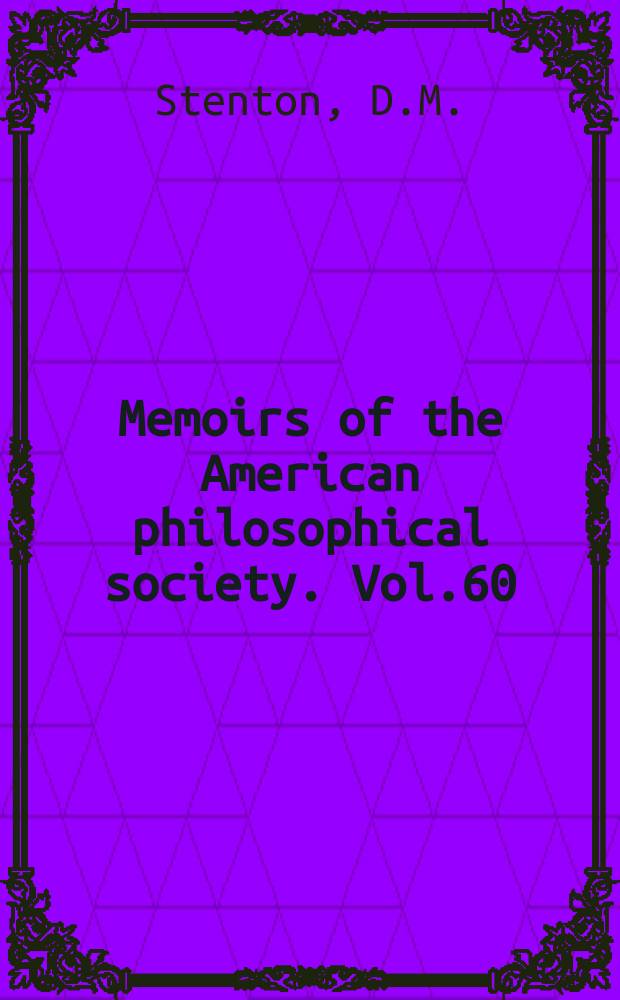 Memoirs of the American philosophical society. Vol.60 : English justice ...