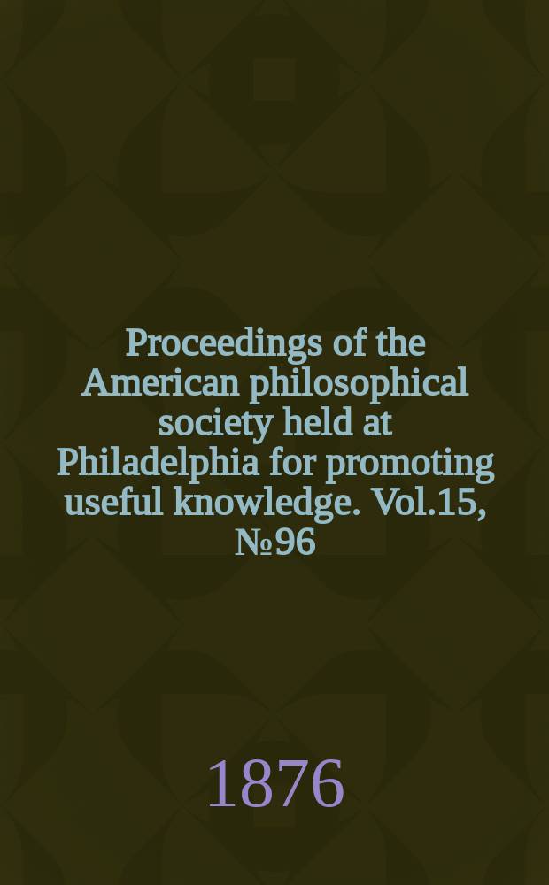 Proceedings of the American philosophical society held at Philadelphia for promoting useful knowledge. Vol.15, №96 : The Rhynchophora of America north of Mexico