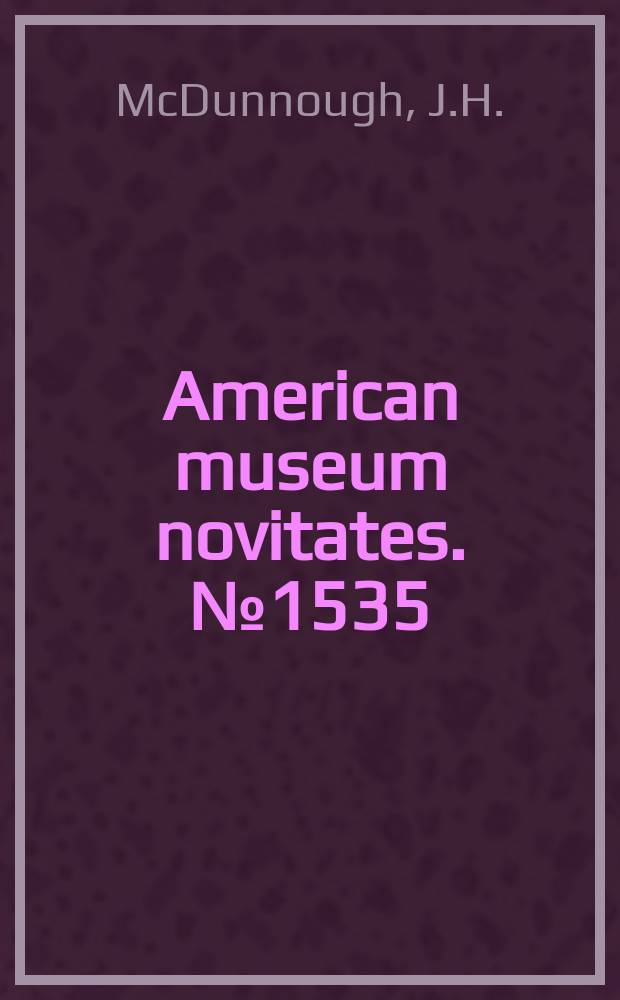 American museum novitates. №1535 : On the identity of two eastern North American Hydriomena species (Lepidoptera, Geometridae)