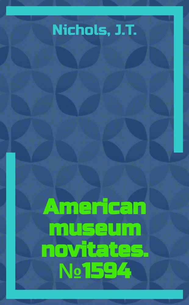 American museum novitates. №1594 : Four new gobies from the eastern and western Pacific