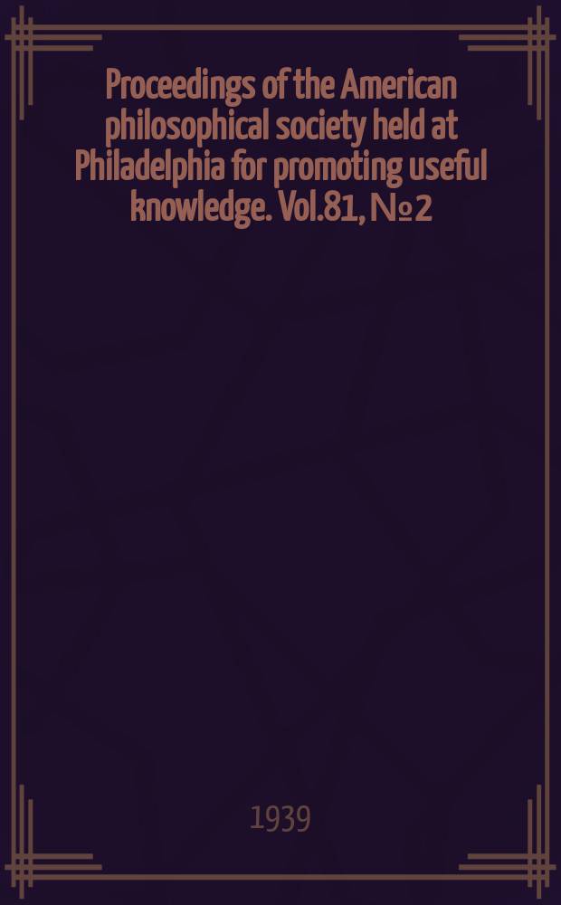 Proceedings of the American philosophical society held at Philadelphia for promoting useful knowledge. Vol.81, №2 : "Progress in astrophysics", symposium. Philadelphia. 1939