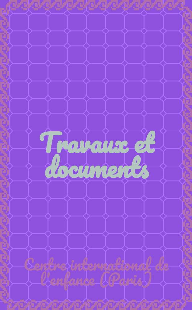 Travaux et documents