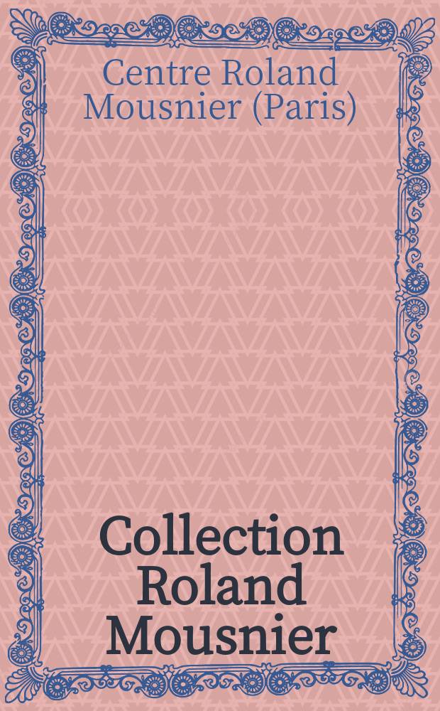 Collection Roland Mousnier