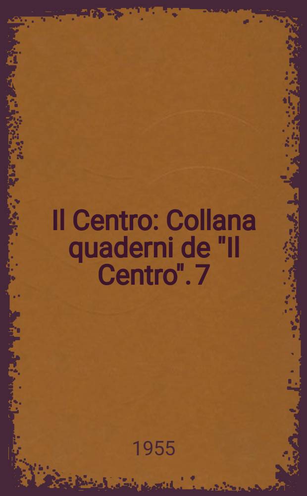 Il Centro : Collana quaderni de "Il Centro". 7 : Per rinnovamento della scuola