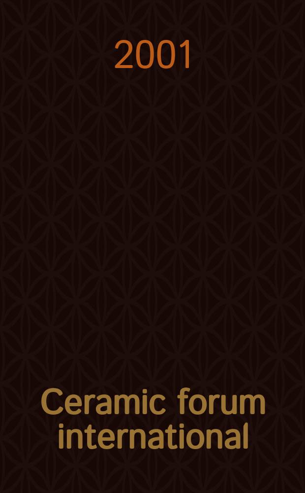 Ceramic forum international : Berichte der Deutschen keramischen Ges. Ztschr. für die keramische Industrie u. Forschung. Offiz. Organ der Deutschen keramischen Ges. Bd.78, №4