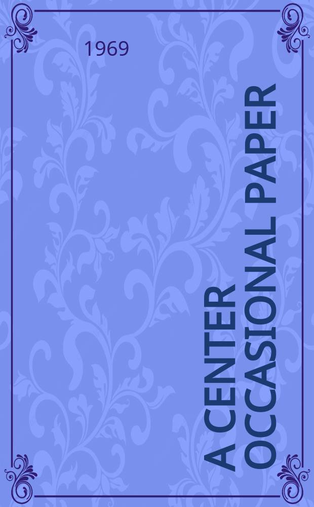 A Center occasional paper : Publ. by the Center for the study of democratic institutions. Vol.2, №5 : Asian dilemma