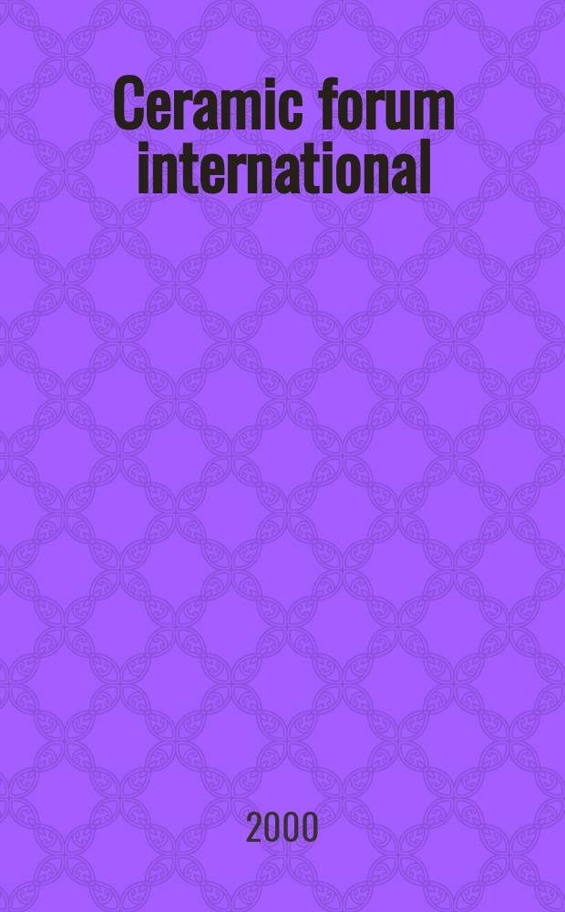 Ceramic forum international : Berichte der Deutschen keramischen Ges. Ztschr. für die keramische Industrie u. Forschung. Offiz. Organ der Deutschen keramischen Ges. Bd.77, №4