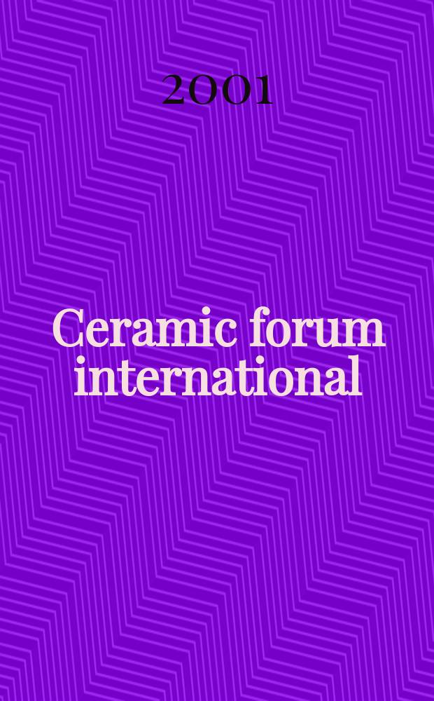 Ceramic forum international : Berichte der Deutschen keramischen Ges. Ztschr. für die keramische Industrie u. Forschung. Offiz. Organ der Deutschen keramischen Ges. Bd.78, №5