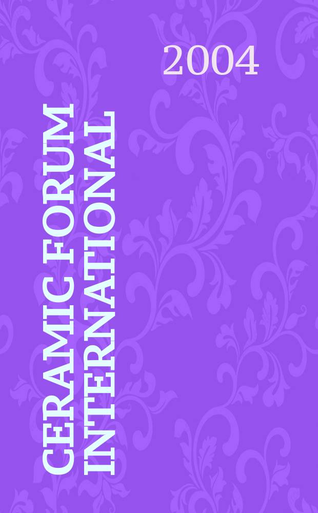 Ceramic forum international : Berichte der Deutschen keramischen Ges. Ztschr. f&uuml;r die keramische Industrie u. Forschung. Offiz. Organ der Deutschen keramischen Ges. Bd.81, №3