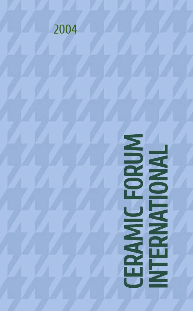Ceramic forum international : Berichte der Deutschen keramischen Ges. Ztschr. f&uuml;r die keramische Industrie u. Forschung. Offiz. Organ der Deutschen keramischen Ges. Bd.81, №10