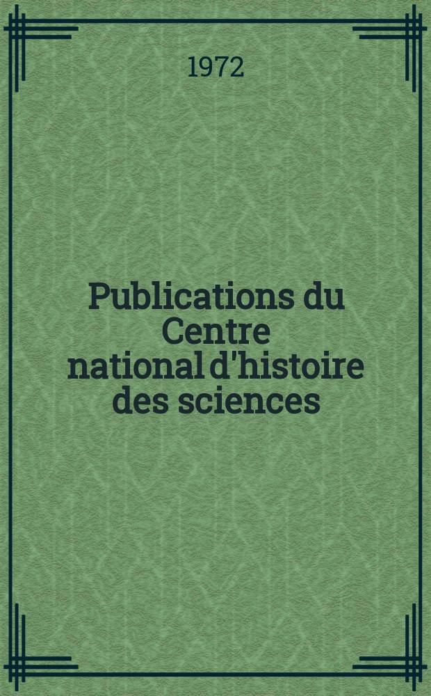 Publications du Centre national d'histoire des sciences