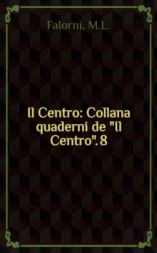 Il Centro : Collana quaderni de "Il Centro". 8 : Orientamenti di psicologia pedagogica