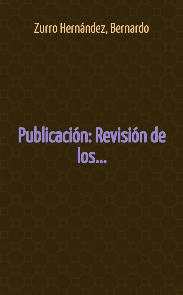 [Publicación] : Revisión de los ...