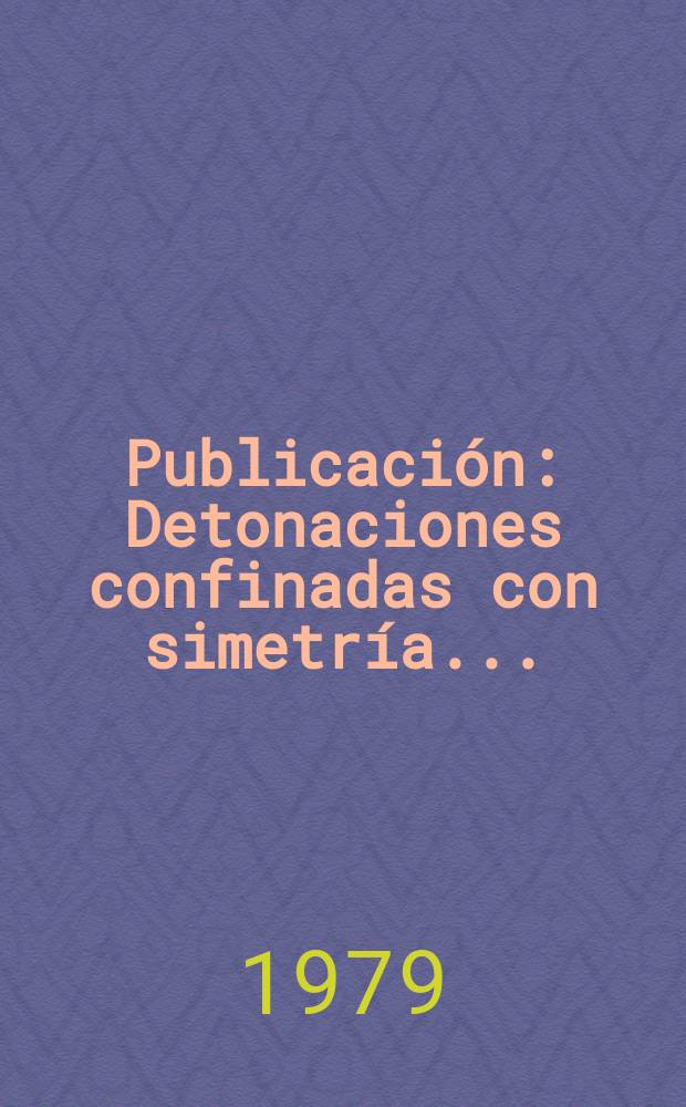 [Publicación] : Detonaciones confinadas con simetría ...