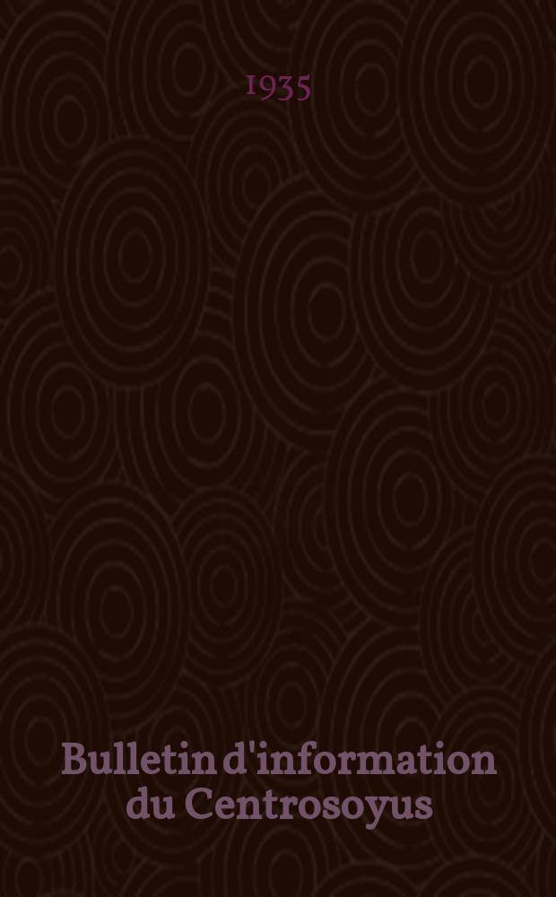 Bulletin d'information du Centrosoyus