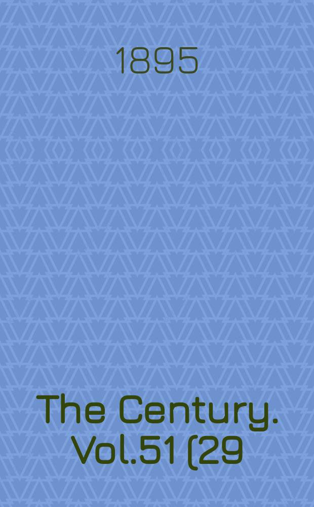 The Century. Vol.51(29), №2(Dec.)