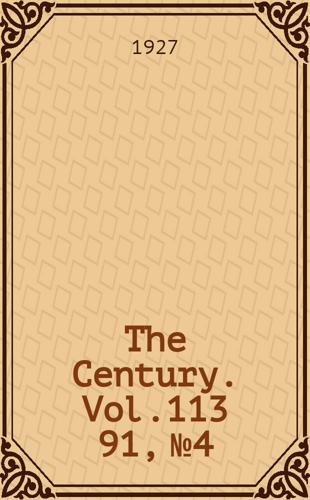 The Century. Vol.113[91], №4