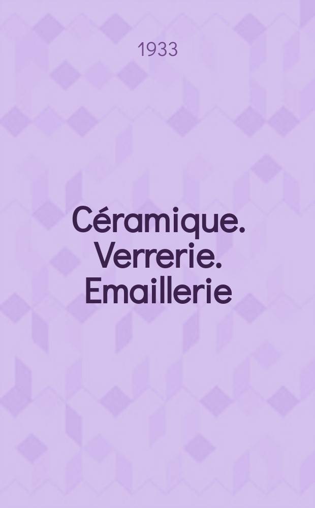 Céramique. Verrerie. Emaillerie : (Céramique et verrerie- nouvelle série) : Revue mensuelle technique, artistique, économique