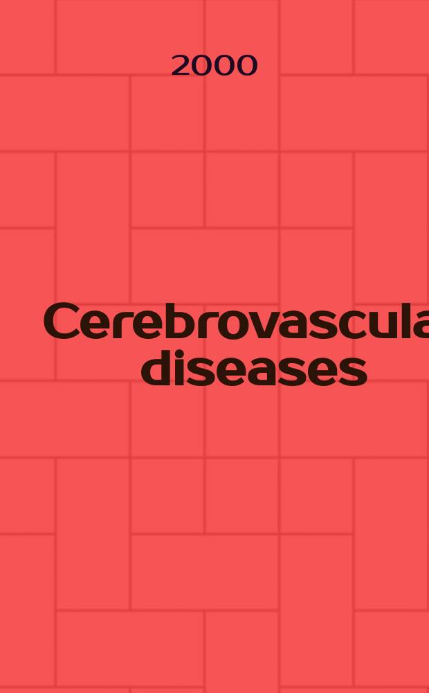 Cerebrovascular diseases : Off. j. of the Europ. stroke council. Vol.10, №2
