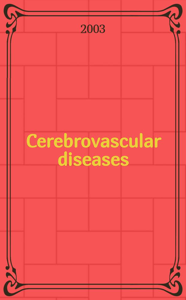 Cerebrovascular diseases : Off. j. of the Europ. stroke council. Vol.15, №3