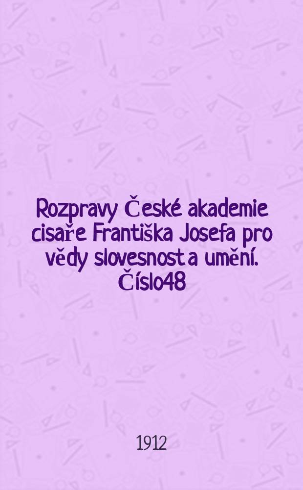 Rozpravy České akademie cisaře Františka Josefa pro vědy slovesnost a umění. Číslo48 : Královská mincovna v Kutné Hoře