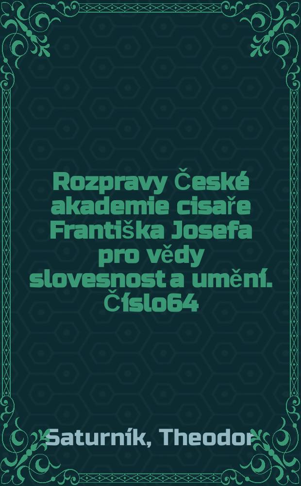 Rozpravy České akademie cisaře Františka Josefa pro vědy slovesnost a umění. Číslo64 : Přispevky k šiřeni byzantského práva u slovanů