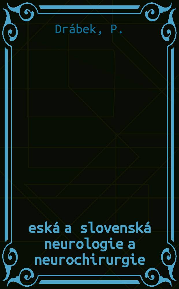 Česká a slovenská neurologie a neurochirurgie : Časopis českých a slovenských neurologů a neurochirurgů. 1994, №1 : Neurologická symptomatika a vyšetřování ...