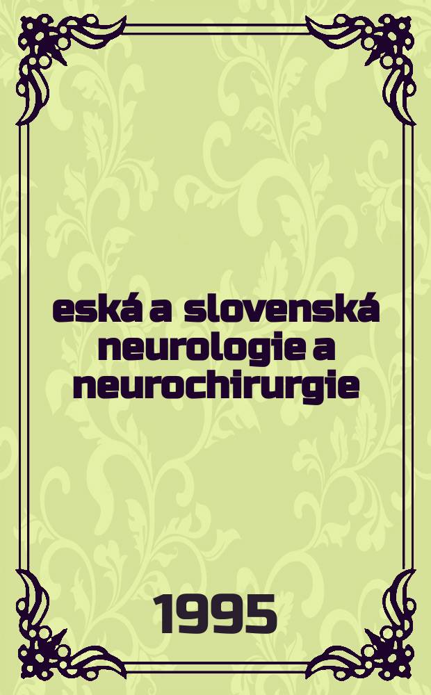 Česká a slovenská neurologie a neurochirurgie : Časopis českých a slovenských neurologů a neurochirurgů. 1995, №1 : Počítačová elektroencefalografie