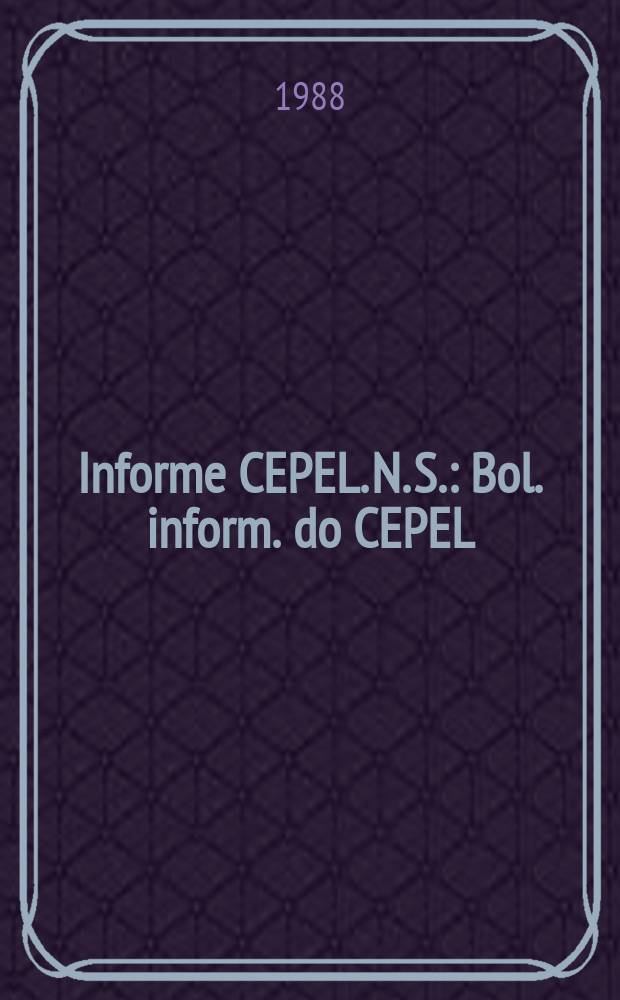 Informe CEPEL. N. S. : Bol. inform. do CEPEL