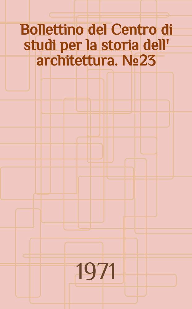 Bollettino del Centro di studi per la storia dell' architettura. №23 : Fotografia aerea