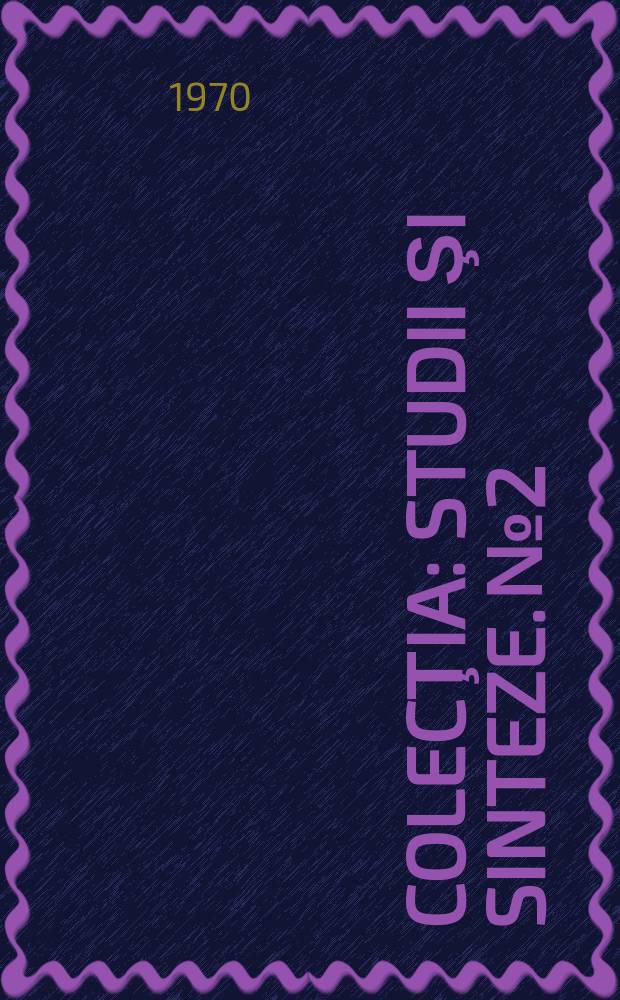 Colecţia: studii şi sinteze. №2/3 : Tineretul-factor de schimbare