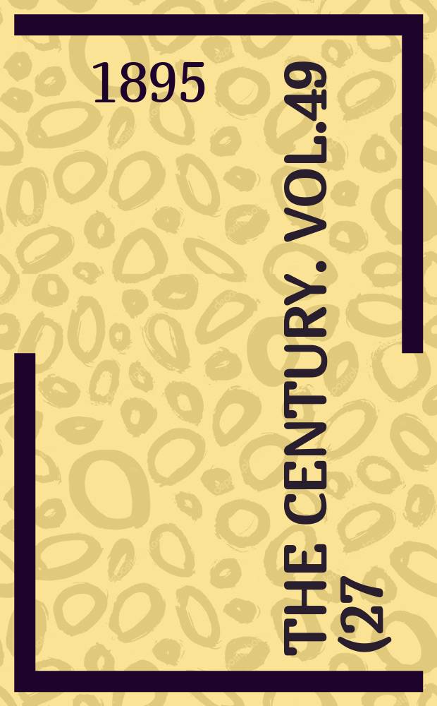 The Century. Vol.49(27), №3(Jan.)