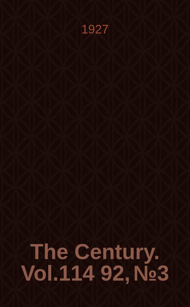 The Century. Vol.114[92], №3
