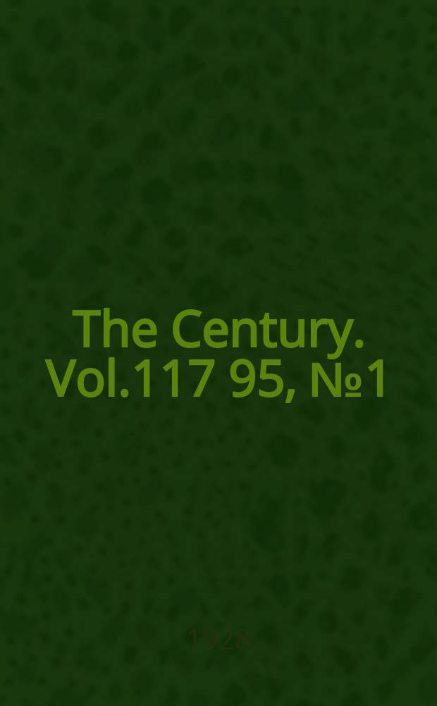 The Century. Vol.117[95], №1(Nov.)