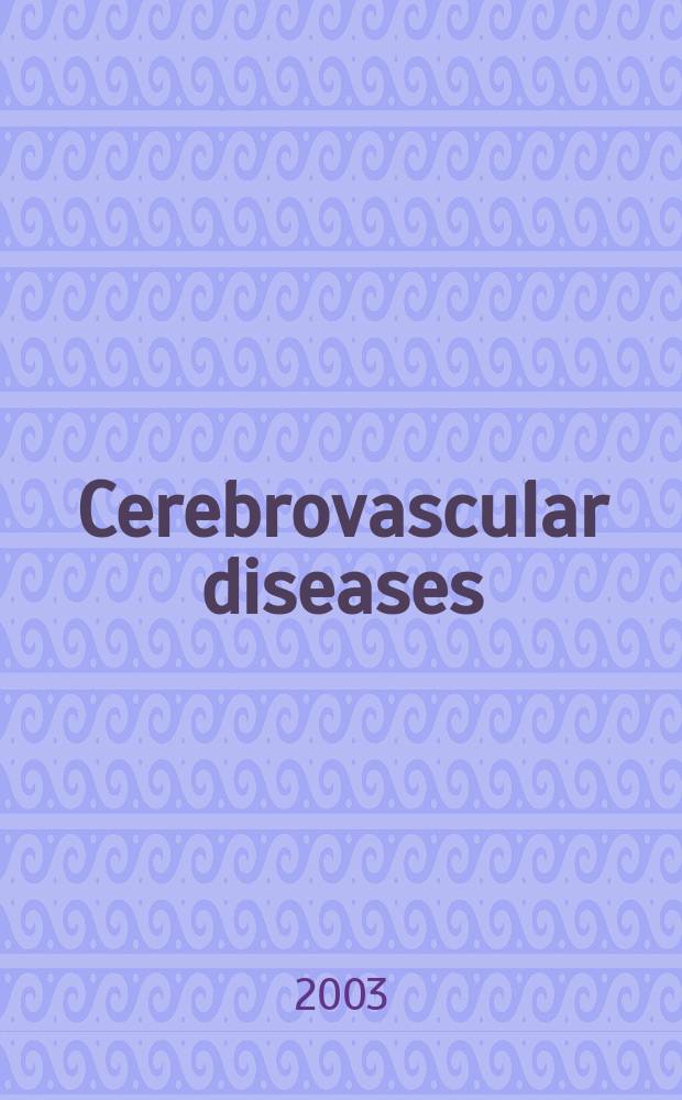 Cerebrovascular diseases : Off. j. of the Europ. stroke council. Vol.16, №4