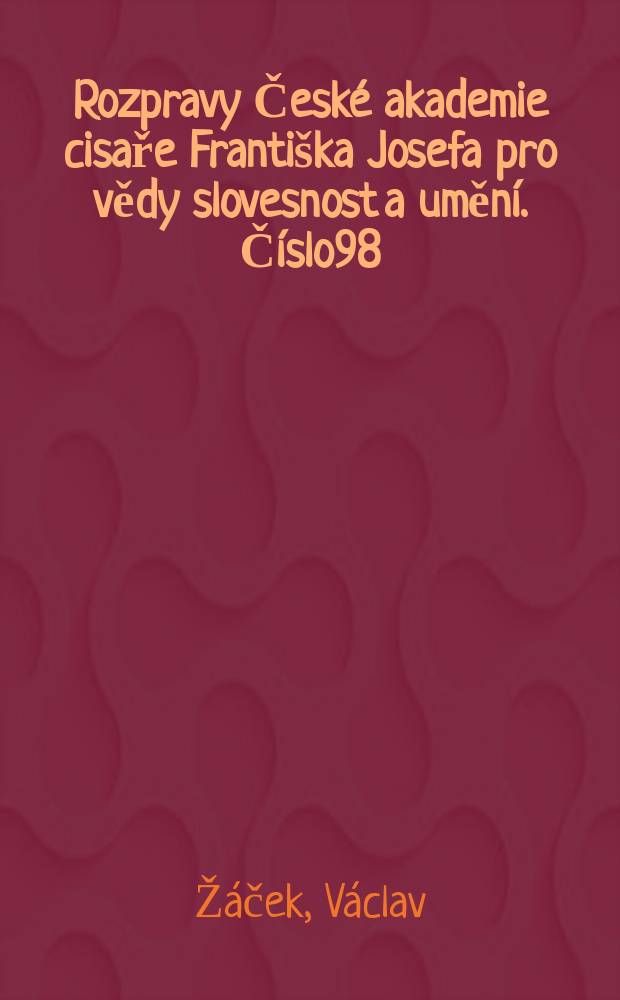 Rozpravy České akademie cisaře Františka Josefa pro vědy slovesnost a umění. Číslo98 : Zahraniční náboženska propaganda v Čechách v předvečer revoluce 1848