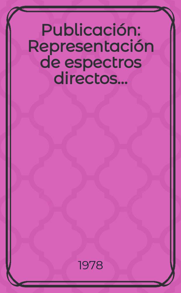 [Publicación] : Representación de espectros directos ...