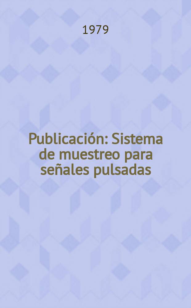 [Publicación] : Sistema de muestreo para señales pulsadas