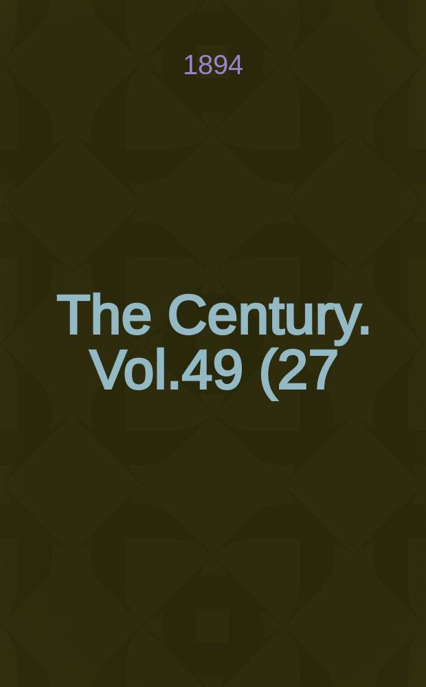 The Century. Vol.49(27), №2(Dec.)