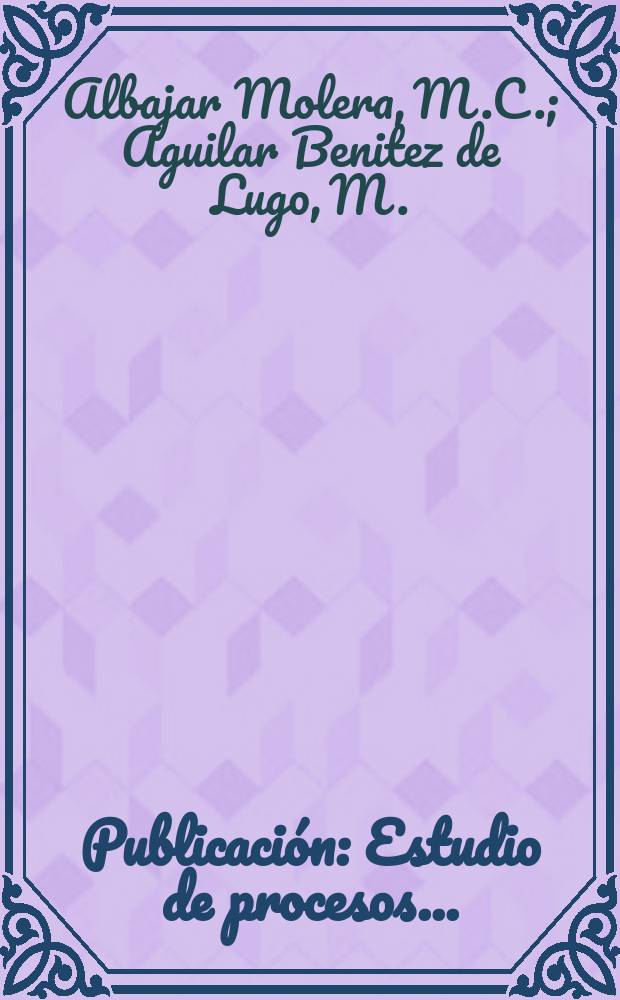 [Publicación] : Estudio de procesos ...