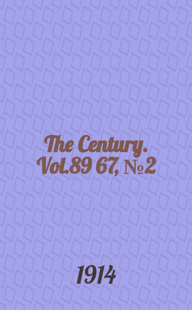 The Century. Vol.89[67], №2(Dec.)