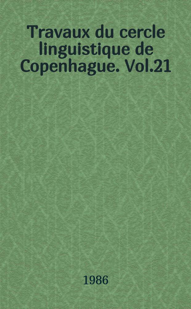 Travaux du cercle linguistique de Copenhague. Vol.21 : Pioneers of Eskimo grammar