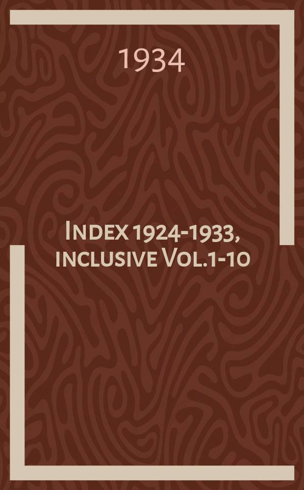 Index 1924-1933, inclusive Vol.1-10
