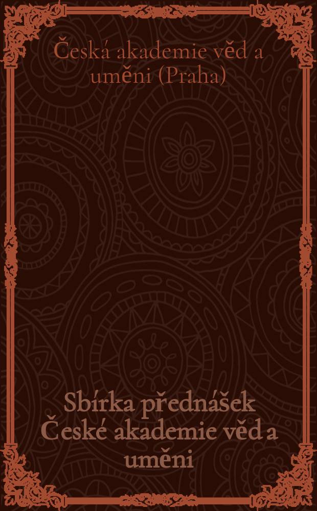 Sbírka přednášek České akademie věd a uměni