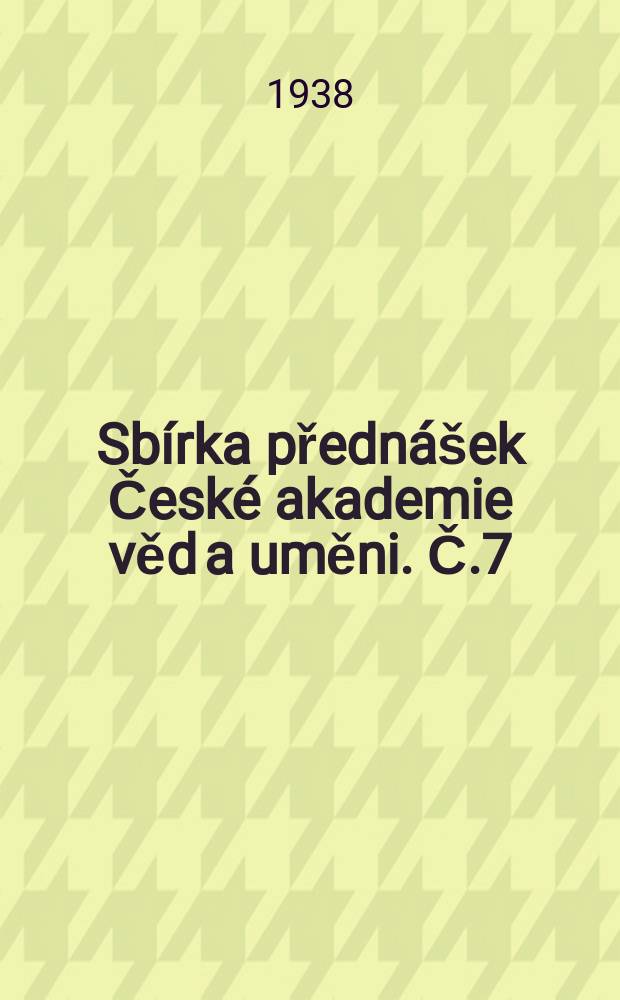 Sbírka přednášek České akademie věd a uměni. Č.7 : Bolest se stanoviště moderniho chirurga