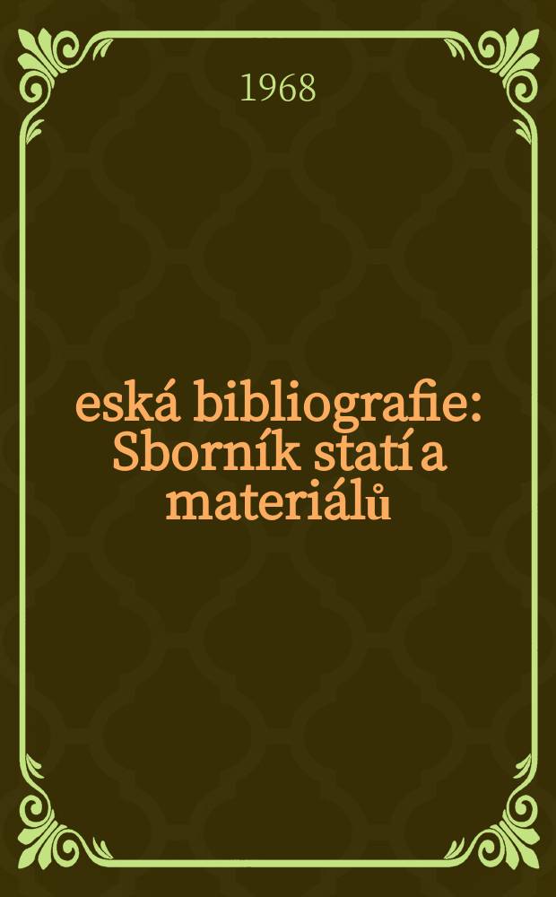 Česká bibliografie : Sborník statí a materiálů