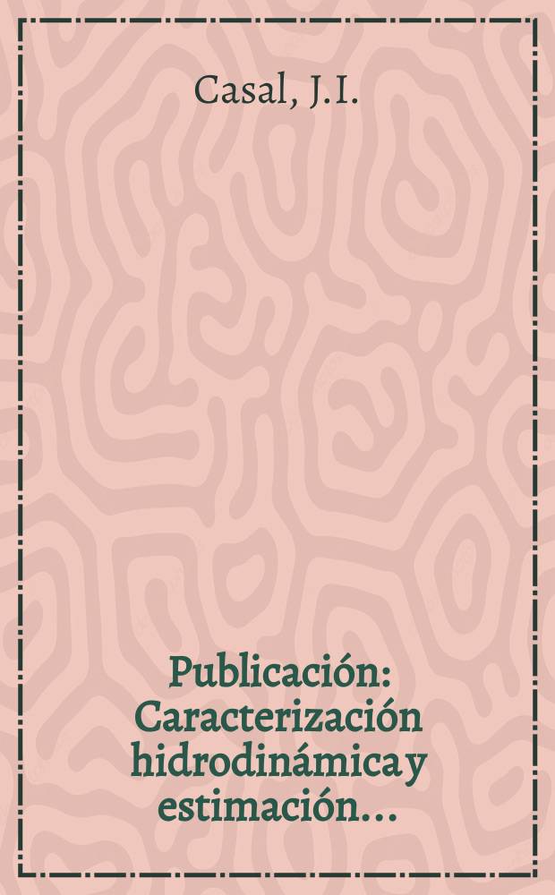 [Publicación] : Caracterización hidrodinámica y estimación ...