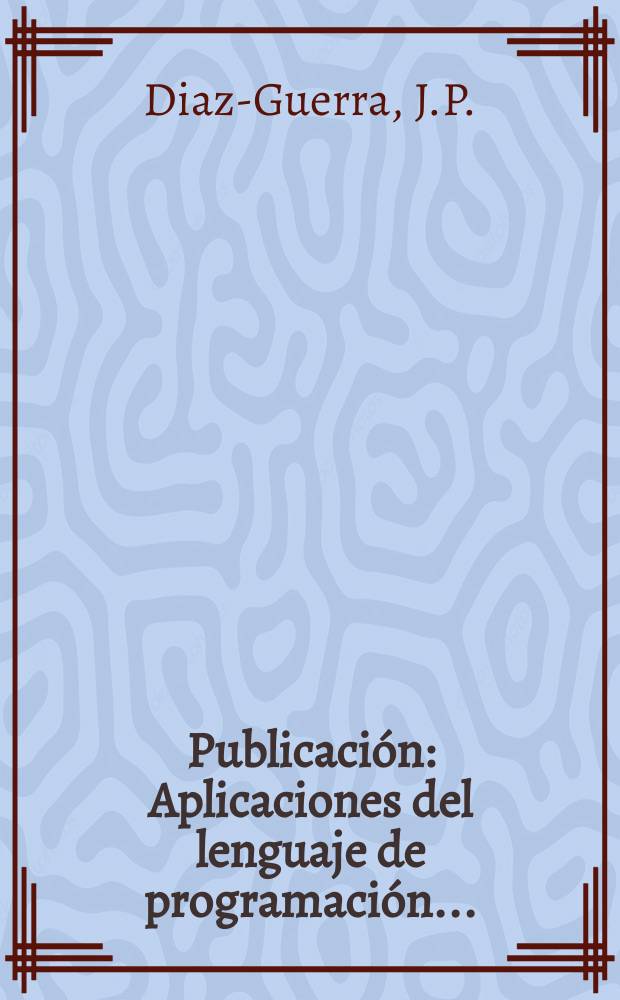 [Publicación] : Aplicaciones del lenguaje de programación ...