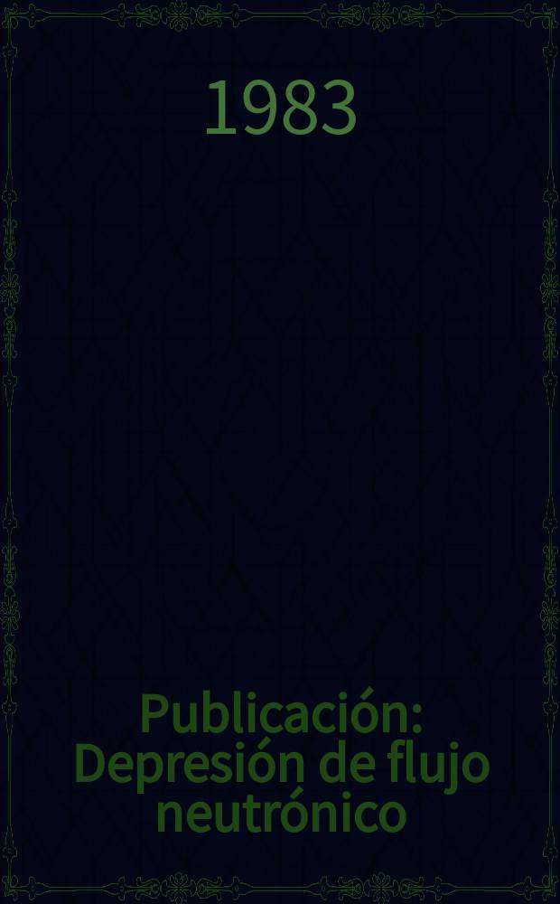 [Publicación] : Depresión de flujo neutrónico